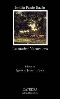 MADRE NATURALEZA, LA | 9788437617190 | PARDO BAZAN, EMILIA