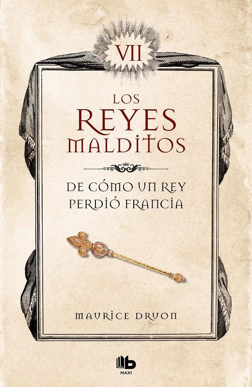 DE COMO UN REY PERDIO FRANCIA LOS REYES MALDITOS 7 | 9788413140094 | DRUON, MAURICE