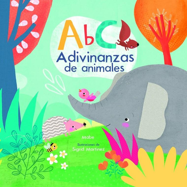 ABC ADIVINANZAS DE ANIMALES | 9788448846862 | MABE/ MARTINEZ, SIGRID 