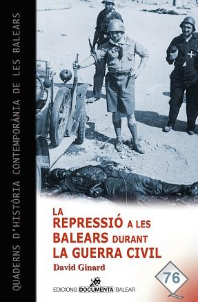 REPRESSIO A LES BALEARS DURANT LA GUERRA CIVIL, LA | 9788416163304 | GINARD FERON, DAVID