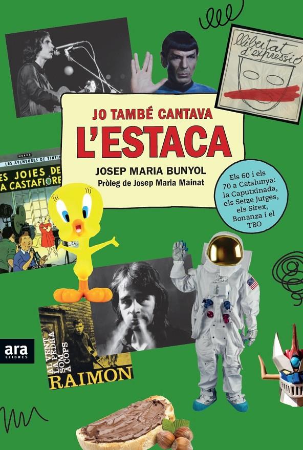 JO TAMBE CANTAVA L'ESTACA | 9788416915507 | BUNYOL I DURAN, JOSEP MARIA