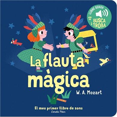 FLAUTA MAGICA, LA EL MEU PRIMER LLIBRE DE SONS | 9788413893938 | BILLET, MARION