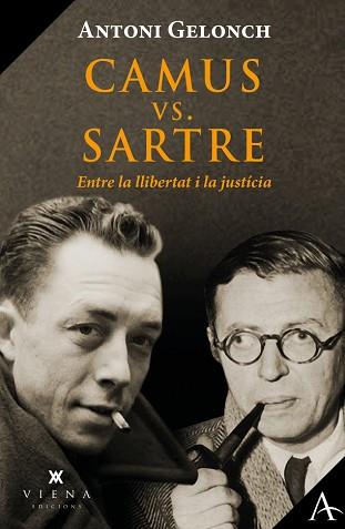 CAMUS VS SARTRE ENTRE LA LLIBERTAT I LA JUSTICIA | 9788418908446 | GELONCH VILADEGUT, ANTONI