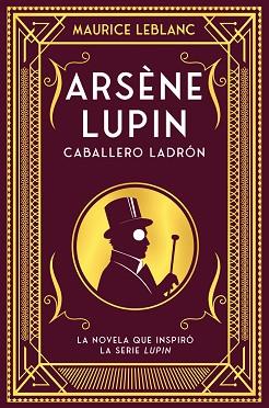 ARSENE LUPIN, CABALLERO LADRON | 9788418538506 | LEBLANC, MAURICE