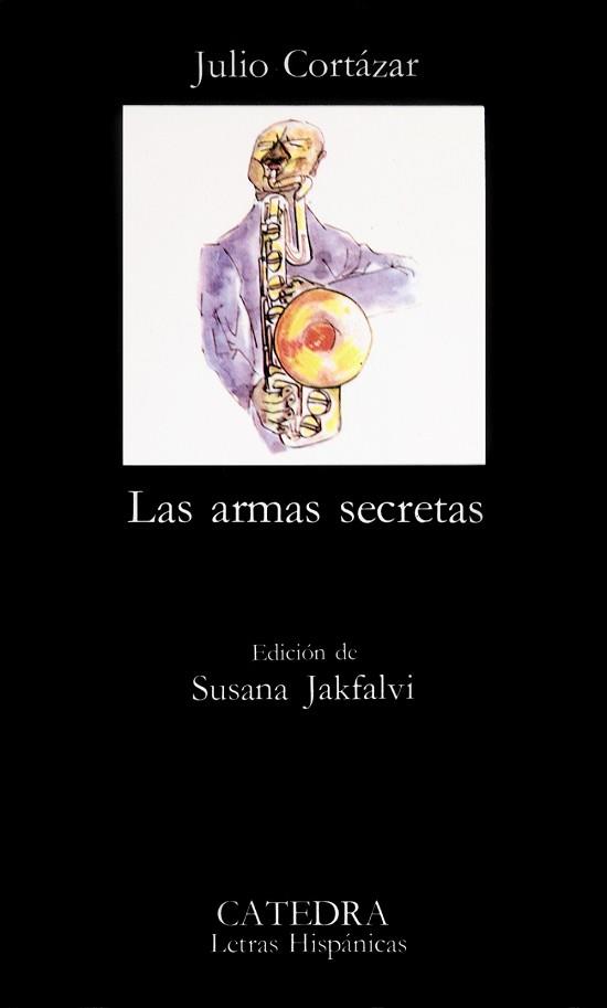 ARMAS SECRETAS, LAS | 9788437601199 | CORTAZAR, JULIO