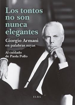 TONTOS NO SON NUNCA ELEGANTES, LOS | 9788412467284 | ARMANI, GIORGIO