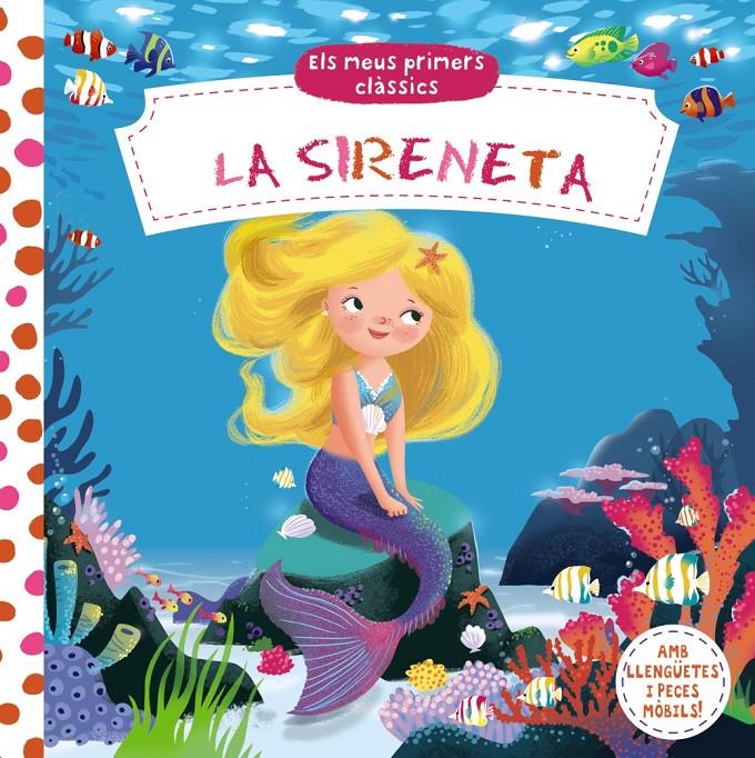 SIRENETA, LA ELS MEUS PRIMERS CLASSICS | 9788499067810