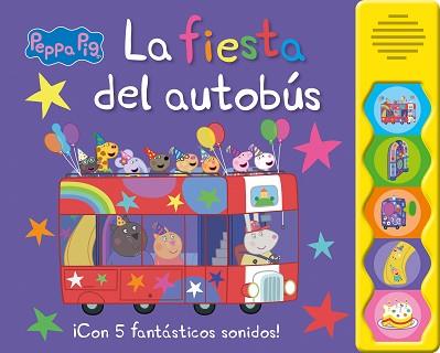 FIESTA DEL AUTOBUS, LA   PEPPA PIG  LIBRO CON SONIDOS  | 9788448868833 | HASBRO / EONE