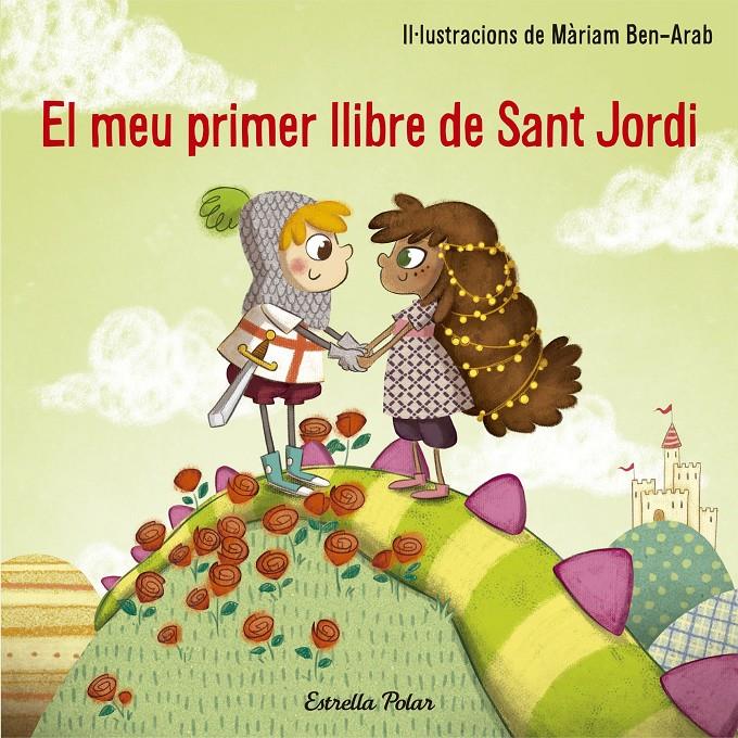 MEU PRIMER LLIBRE DE SANT JORDI, EL  | 9788491374527 | BEN-ARAB CANELA, MARIAM