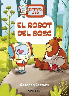 ROBOT DEL BOSC, EL | 9788491016366 | COPONS RAMON, JAUME