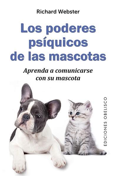 PODERES PSIQUICOS DE LAS MASCOTAS, LOS  | 9788491112532 | WEBSTER, RICHARD