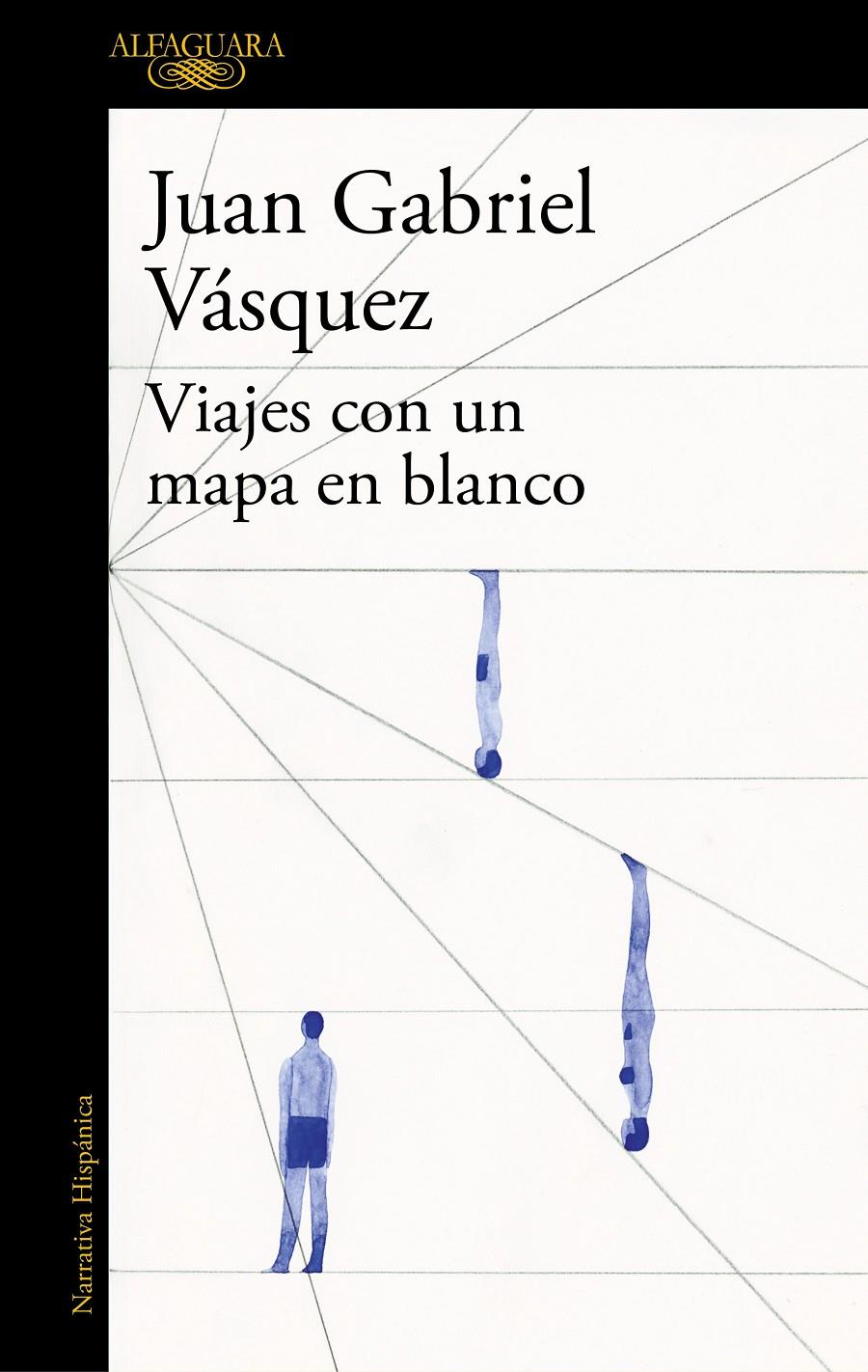 VIAJES CON UN MAPA EN BLANCO | 9788420419619 | GABRIEL VASQUEZ, JUAN 