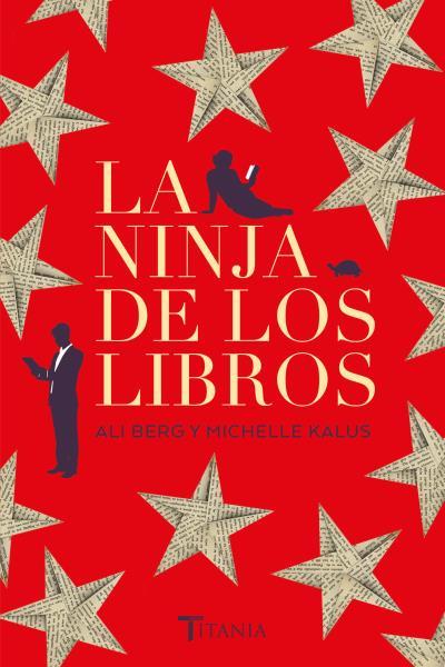 NINJA DE LOS LIBROS, LA | 9788416327645 | BERG, ALI / KALUS, MICHELLE