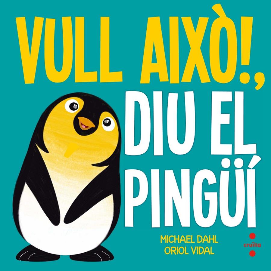 VULL AIXO!DIU EL PINGUI | 9788466141918 | DAHL, MICHAEL