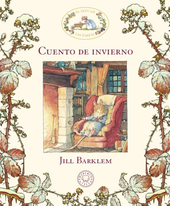 CUENTO DE INVIERNO (EL SETO DE LAS ZARZAS) | 9788417059903 | BARKLEM, JILL