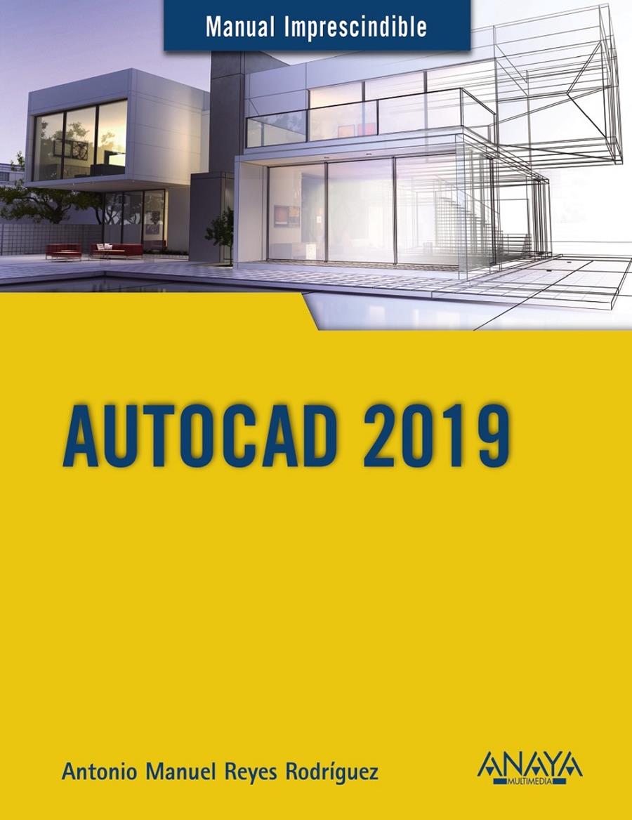 AUTOCAD 2019 | 9788441540590 | REYES RODRIGUEZ, ANTONIO MANUEL