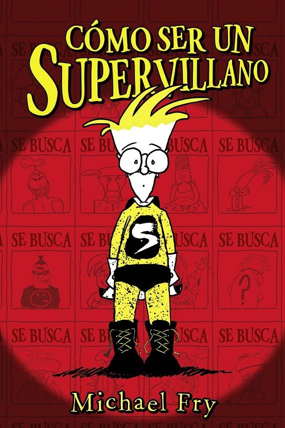 COMO SER UN SUPERVILLANO | 9788469623855 | FRY, MICHAEL