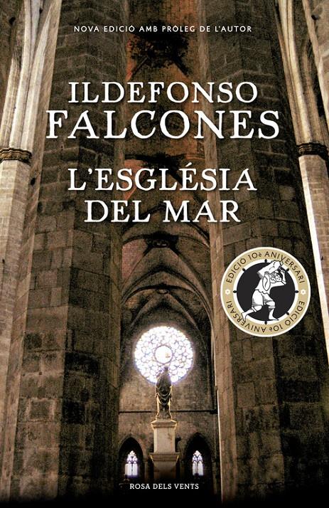 ESGLESIA DEL MAR, LA   EDICIO COMMEMORATIVA 10 ANIVERSARI | 9788416430819 | FALCONES, ILDEFONSO