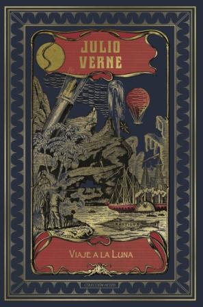 VIAJE A LA LUNA | 9788491870128 | VERNE, JULIO