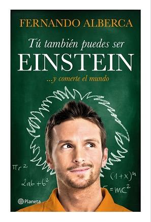 TAMBIEN PUEDES SER EINSTEIN, TU  | 9788408147466 | ALBERCA, FERNANDO 