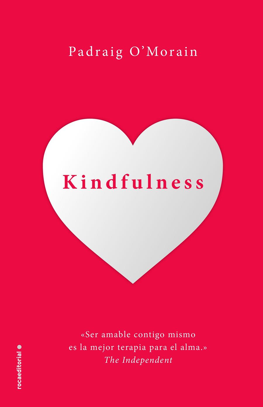 KINDFULNESS SE AMABLE CONTIGO MISMO | 9788417305987 | O'MORAIN, PADRAIG