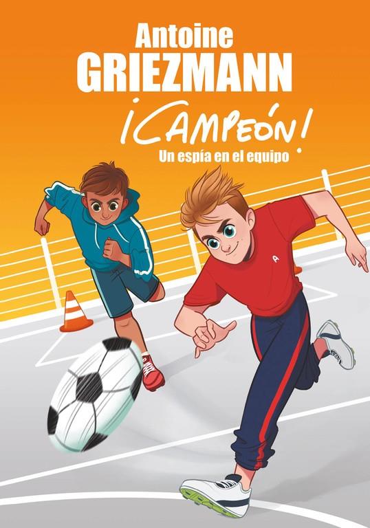 ESPIA EN EL EQUIPO, UN  (CAMPEON 2) | 9788416712786 | GRIEZMANN, ANTOINE 