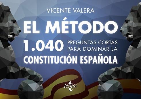 METODO.1040 PREGUNTAS CORTAS PARA DOMINAR LA CONSTITUCION ESPAÑOL, EL | 9788430972975 | VALERA, VICENTE