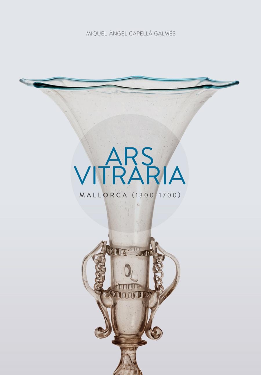 ARS VITRARIA | 9788483842997 | CAPELLA GALLES, MIQUEL ANGEL