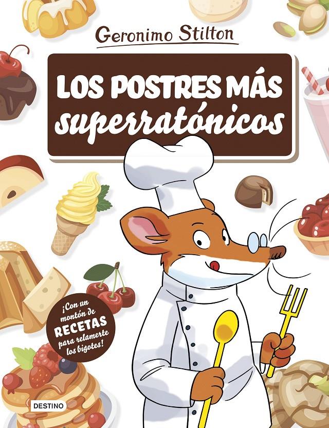 POSTRES MAS SUPERRATONICOS, LOS | 9788408214984 | STILTON, GERONIMO