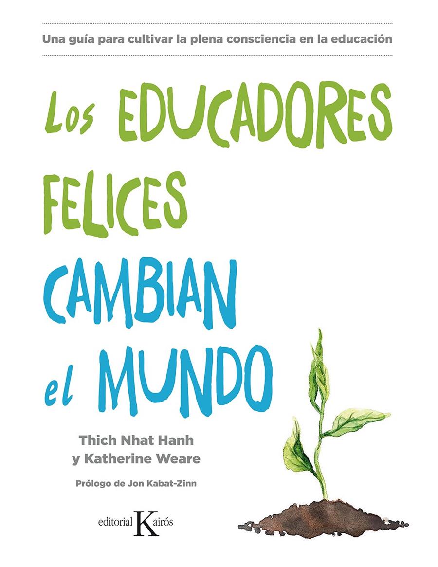 EDUCADORES FELICES CAMBIAN EL MUNDO, LOS | 9788499886725 | HANH, THICH NHAT / WEARE, KATHERINE