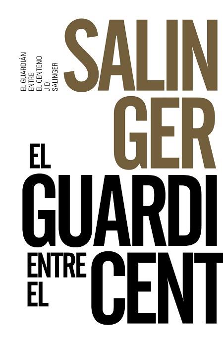 GUARDIAN ENTRE EL CENTENO, EL  | 9788491042570 | SALINGER, J D