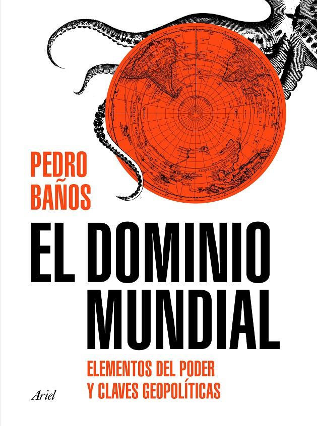 DOMINIO MUNDIAL,EL | 9788434429253 | BAÑOS BAJO, PEDRO