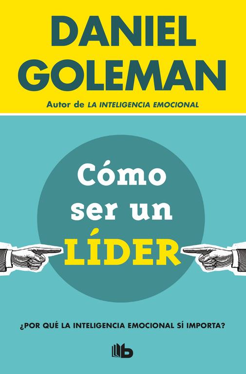 COMO SER UN LIDER | 9788490704950 | GOLEMAN, DANIEL