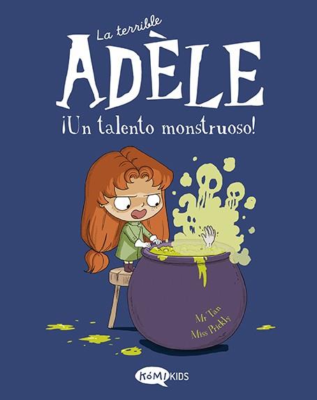 TERRIBLE ADELE VOL 6 ¡UN TALENTO MONSTRUOSO, LA | 9788419183125 | MR TAN