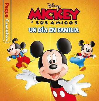 MICKE  UN DIA EN FAMILIA. PEQUECUENTOS | 9788419547705 | DISNEY