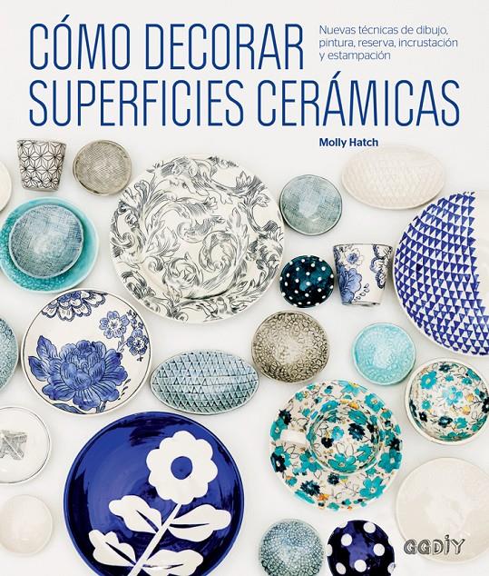 COMO DECORAR SUPERFICIES CERAMICAS REF 100 0G1672 | 9788425229541 | HATCH, MOLLY