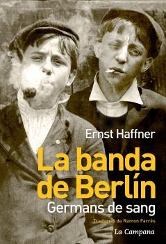 BANDA DE BERLIN, LA  | 9788494323621 | HAFFNER, ERNST