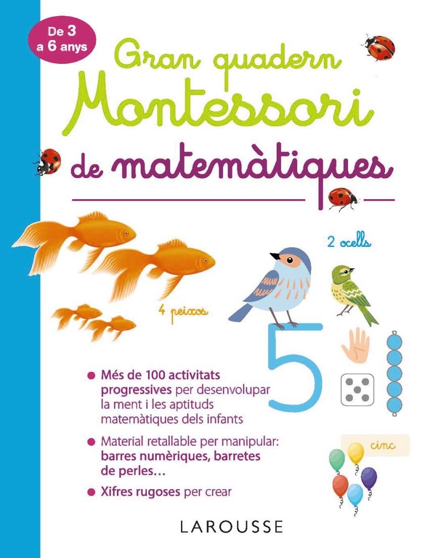 GRAN QUADERN MONTESSORI DE MATEMATIQUES | 9788417720292 | LAROUSSE EDITORIAL