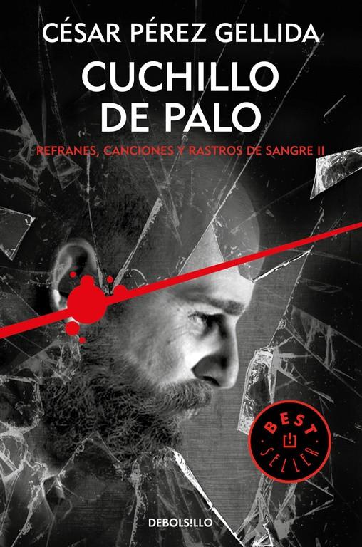 CUCHILLO DE PALO    REFRANES  CANCIONES Y RASTROS DE SANGRE 2) | 9788466341943 | PEREZ GELLIDA, CESAR