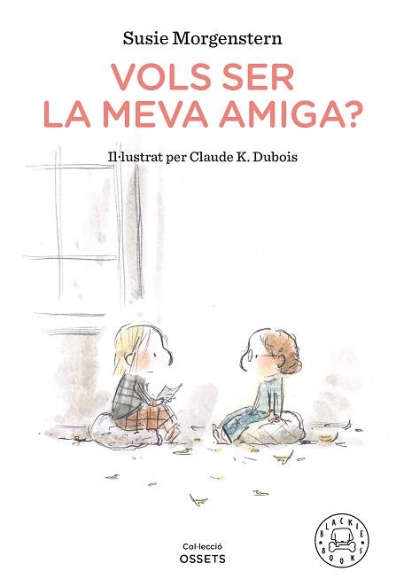 VOLS SER LA MEVA AMIGA | 9788418187216 | MORGENSTERN, SUSIE