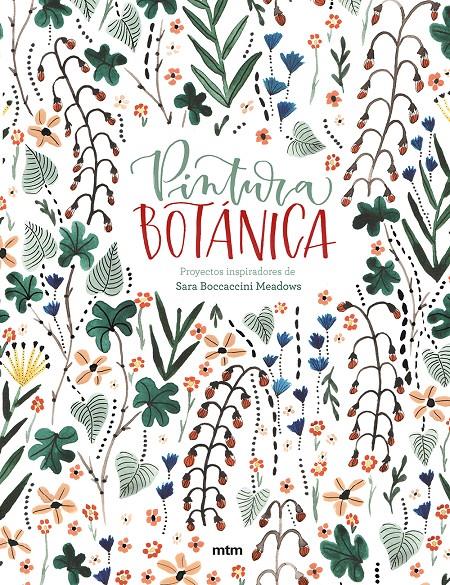 PINTURA BOTANICA (MTM MT1903) | 9788417165321 | BOCCACCINI MEADOWS, SARA