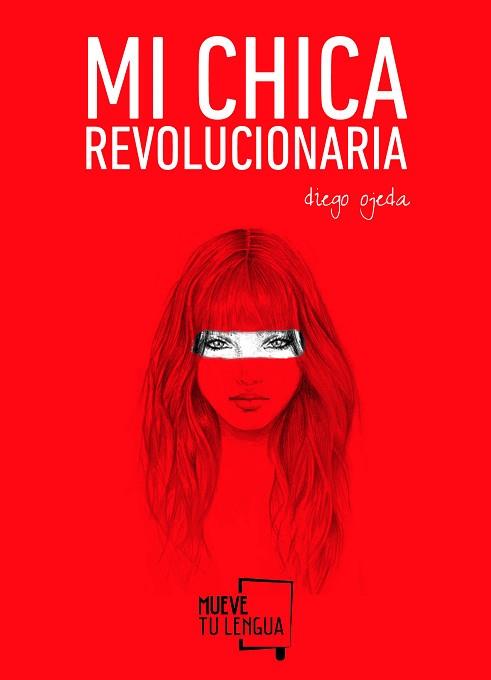 CHICA REVOLUCIONARIA, MI  | 9788494268618 | OJEDA, DIEGO 