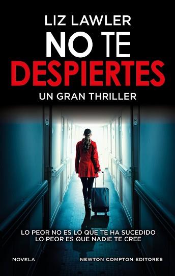 NO TE DESPIERTES. UN IMPACTANTE THRILLER PSICOLOGICO. FENÓMENO INTERNACIONAL. | 9788419620040 | LAWLER, LIZ