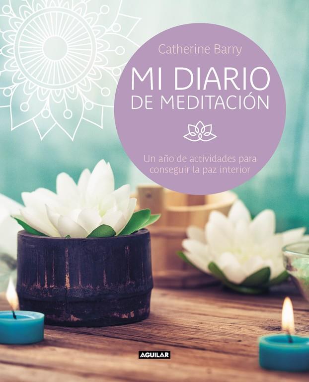 DIARIO DE MEDITACION, MI  | 9788403517738 | BARRY, CATHERINE 