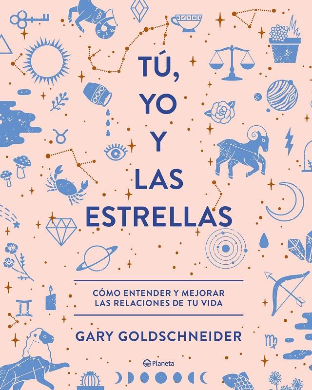 TU YO Y LAS ESTRELLAS | 9788408210559 | GOLDSCHNEIDER, GARY