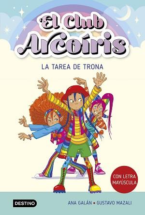 TAREA DE TRONA, LA   CLUB ARCOIRIS 3 | 9788408274216 | GALAN, ANA