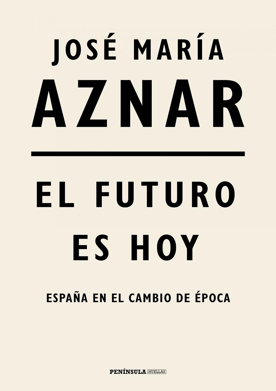 FUTURO ES HOY, EL  | 9788499427287 | AZNAR, JOSE MARIA