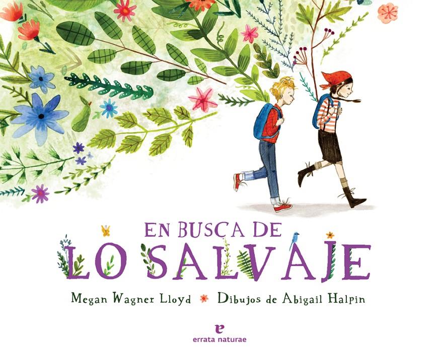 EN BUSCA DE LO SALVAJE | 9788416544790 | WAGNER LLOYD, MEGAN