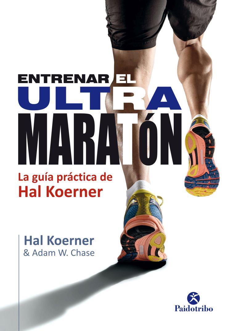 ENTRENAR EL ULTRAMARATON | 9788499105802 | KOERNES, HAL