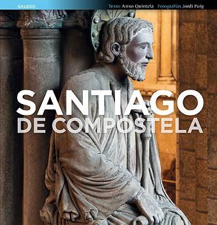 SANTIAGO DE COMPOSTELA GALLEGO  | 9788484786139 | PUIG CASTELLANO, JORDI/QUINTELA GONZALEZ, ANXO